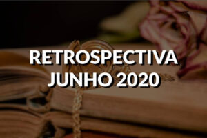Politize Retrospective!: Juin 2020