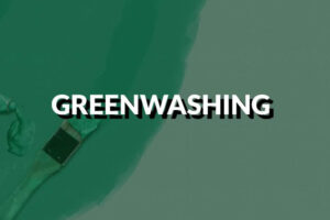 Greenwashing: que signifie ce terme?