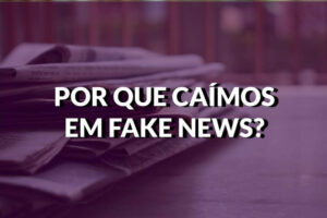 Pourquoi tombons-nous dans les fausses nouvelles?