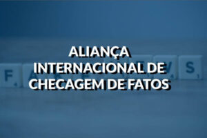 tout comprendre sur l'International Fact Check Alliance