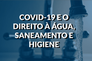 Covid-19 et le droit à l&rsquo;eau, à l&rsquo;assainissement et à l&rsquo;hygiène: comprendre