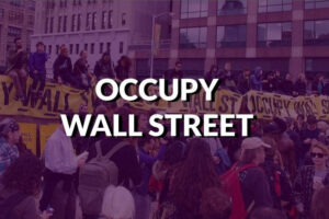 Occupy Wall Street: comprenez ce qu&rsquo;était le mouvement!