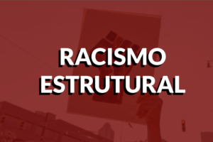 Quelles sont les origines du racisme structurel au Brésil ?