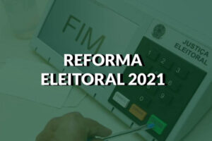 Quels sont les impacts de la Réforme électorale de 2021 ?