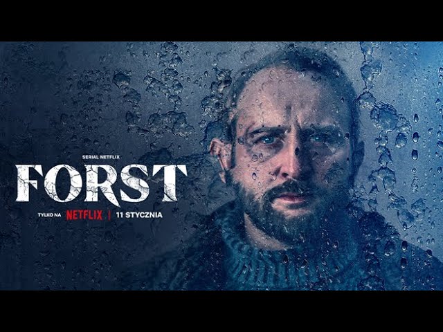 Le thriller policier « Forst » s’empare de Netflix