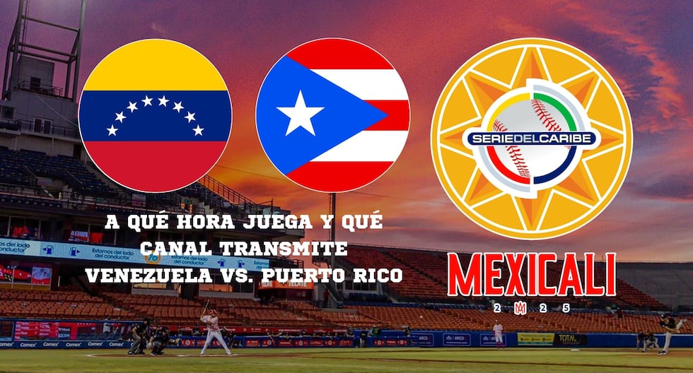 Venezuela. Porto Rico pour le jeu en série des Caraïbes Mexicali 2025? Heures, chaînes de télévision, streaming
