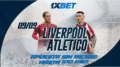 Liverpool vs Atlético de Madrid : la Ligue des Champions revient à Anfield avec un pari gratuit allant jusqu&rsquo;à 100 $